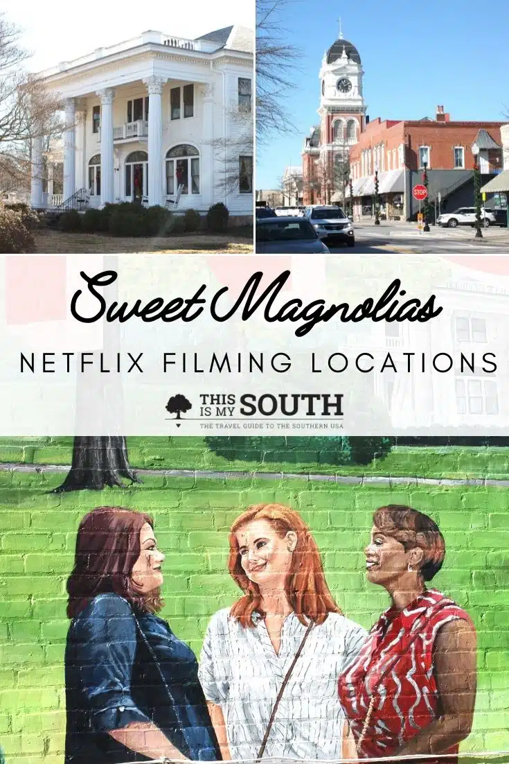 Visiting the Real-Life Places from Sweet Magnolias - This Is My South